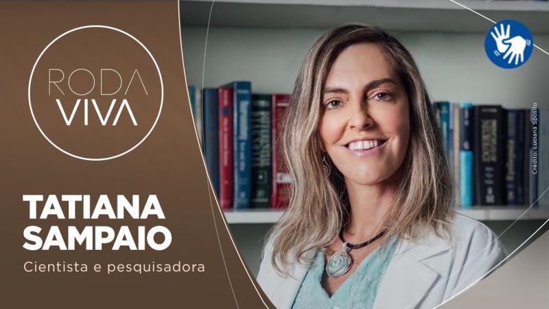 Roda Viva entrevistou a cientista Tatiana Sampaio nesta segunda (23); confira 